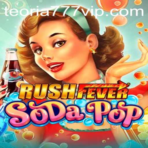 RushFeverSodaPop: The Exciting Game That Combines Strategy and Fun